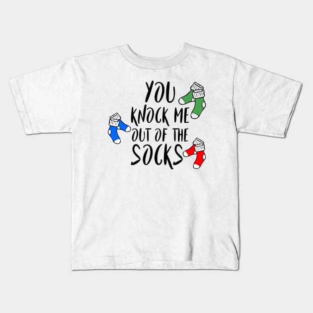 You knock me out of the socks - Denglisch Joke Kids T-Shirt by DenglischQuotes